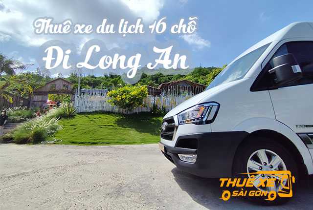 Cho thuê xe du lịch 16 chỗ đi Long An