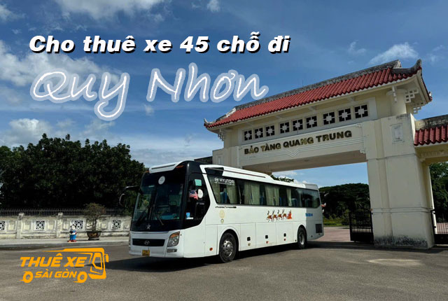 Cho thuê xe 45 chỗ đi Quy Nhơn từ Sài Gòn