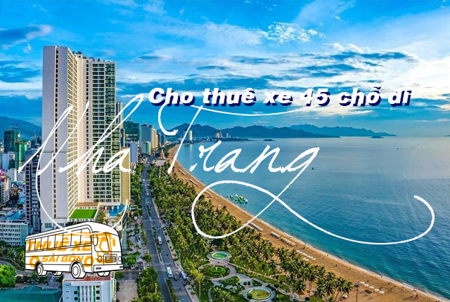 Cho thuê xe 45 chỗ đi Nha Trang từ Sài Gòn