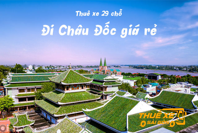 Cho thuê xe 29 chỗ đi Châu Đốc - An Giang từ Sài Gòn